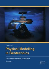 book Physical modelling in geotechnics : Proceedings of the 8th International Conference on Physical Modelling in Geotechnics 2014 (ICPMG2014), Perth, Australia, 14-17 January 2014