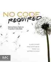 book No code required : giving users tools to transform the web