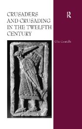 book Crusaders and Crusading in the Twelfth Century