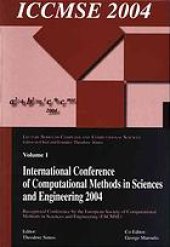 book International Conference of Computational Methods in Science and Engineering, (ICCMSE 2004) : [Hotel Armonia, 19-23 November 2004] ; [recognised conference by the European Society of Computational Methods in Sciences and Engineering, (ESCMSE)]