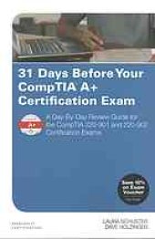 book 31 days before your CompTIA A+ exam : a day-by-day review guide for the CompTIA 220-901 and 220-902 certification exams