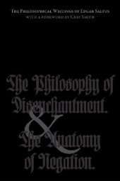 book The Philosophical Writings of Edgar Saltus: The Philosophy of Disenchantment & The Anatomy of Negation