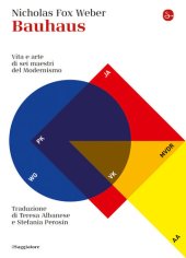 book Bauhaus. Vita e arte di sei maestri del modernismo