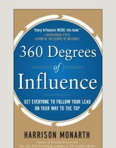 book 360 degrees of influence : get everyone to follow your lead on your way to the top. Summary