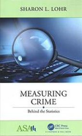 book Measuring crime : behind the statistics$Hedited by Sharon L. Lohr