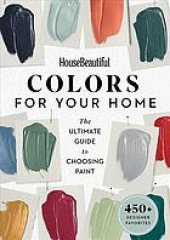 book House Beautiful colors for your home : the ultimate guide to choosing paint