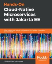 book Hands-On Cloud-Native Microservices with Jakarta EE - Build scalable and reactive microservices with Docker, Kubernetes, and OpenShift.