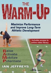 book The warm-up : maximize performance and improve long-term athletic development