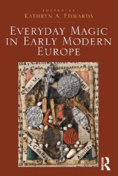 book Everyday Magic in Early Modern Europe