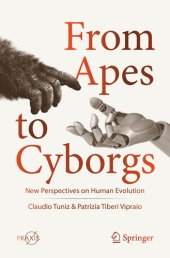 book From Apes to Cyborgs: New Perspectives on Human Evolution