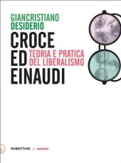 book Croce ed Einaudi. Teoria e pratica del liberalismo