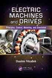 book Electric machines and drives : principles, control, modeling, and simulation