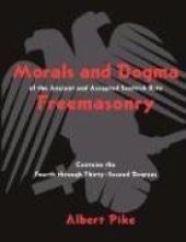 book Morals and Dogma of the Ancient and Accepted Scottish Rite Freemasonry 