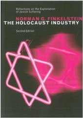 book The Holocaust Industry: Reflections on the Exploitation of Jewish Suffering, New Edition 2nd Edition 