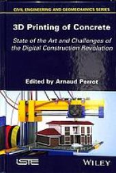 book 3D printing of concrete : state of the art and challenges of the digital construction revolution