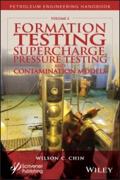 book Formation testing. Volume 3, Supercharge, pressure testing, and contamination models