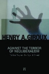 book Against the terror of neoliberalism : politics beyond the age of greed