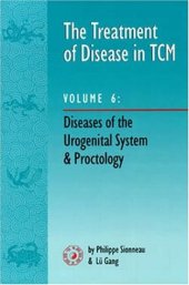 book The Treatment of Disease in TCM V6 : Diseases of the Urogenital System & Proctology