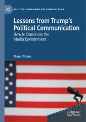 book Lessons From Trump’s Political Communication: How To Dominate The Media Environment