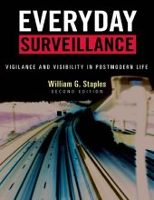 book Everyday Surveillance: Vigilance And Visibility In Postmodern Life