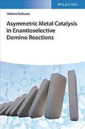 book Asymmetric metal catalysis in enantioselective domino reactions