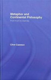 book Metaphor and continental philosophy : from Kant to Derrida