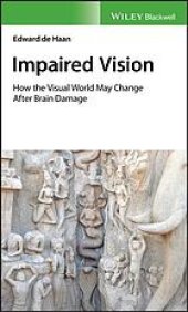 book Impaired vision : how the visual world may change after brain damage