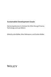 book Sustainable Development Goals : Harnessing Business to Achieve the Sustainable Development Goals Through Technology, Innovation and Financing