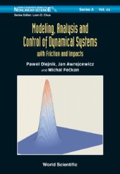 book Modeling, analysis and control of dynamical systems : with friction and impacts