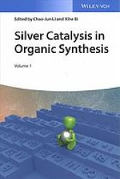 book Silver catalysis in organic synthesis