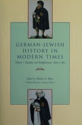 book German-Jewish History in Modern Times. VOLUME 1. Tradition and Enlightenment 1600-1780