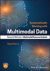 book Systematically working with multimodal data : research methods in multimodal discourse analysis