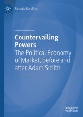 book Countervailing Powers: The Political Economy Of Market, Before And After Adam Smith