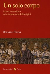 book Un solo corpo. Laicità e sacerdozio nel cristianesimo delle origini