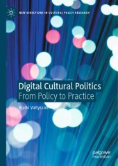 book Digital Cultural Politics: From Policy To Practice