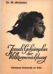 book Israels Geheimplan der Voelkervernichtung - Unbekannte Geheimnisse der Bibel (1938)