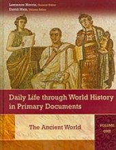 book Daily Life through World History in Primary Documents, Volumes 1-3