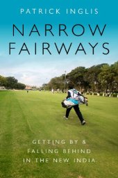 book Narrow Fairways: Getting By & Falling Behind in the New India