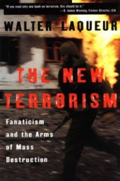 book The New Terrorism : Fanaticism and the Arms of Mass Destruction