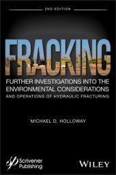 book Fracking : Further Investigations into the Environmental Consideration and Operations of Hydraulic Fracturing, 2nd Edition