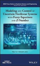 book Modeling and control of uncertain nonlinear systems with fuzzy equations and Z-number