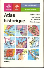 book Atlas historique: De l'apparition de l'homme sur la terre à l'ère atomique