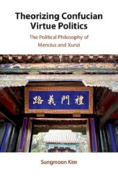 book Theorizing Confucian Virtue Politics