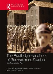 book The Routledge Handbook of Reenactment Studies: Key Terms in the Field