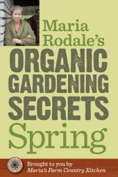 book Maria Rodale's Organic Gardening Secrets: Spring