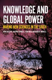 book Knowledge and Global Power: Making New Sciences in the South