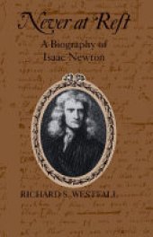 book Never at Rest: A Biography of Isaac Newton