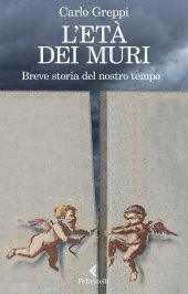 book L'età dei muri. Breve storia del nostro tempo