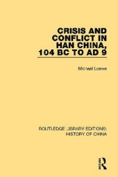 book Crisis and Conflict in Han China, 104 BC to AD 9