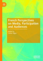 book French Perspectives on Media, Participation and Audiences